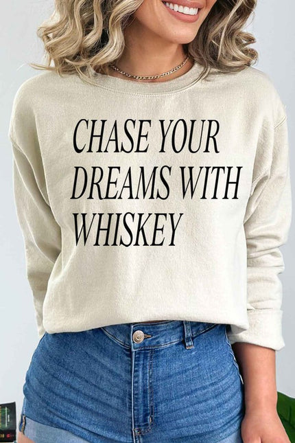 Chase Your Dreams With Whiskey Sweatshirt