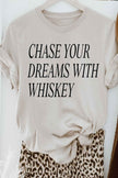 Chase Your Dreams With Whiskey