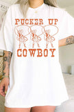 Pucker Up Cowboy Tshirt