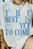 The Best is Yet To Come Shirt