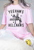 Yeehaws & Hellnaws Graphic Shirt