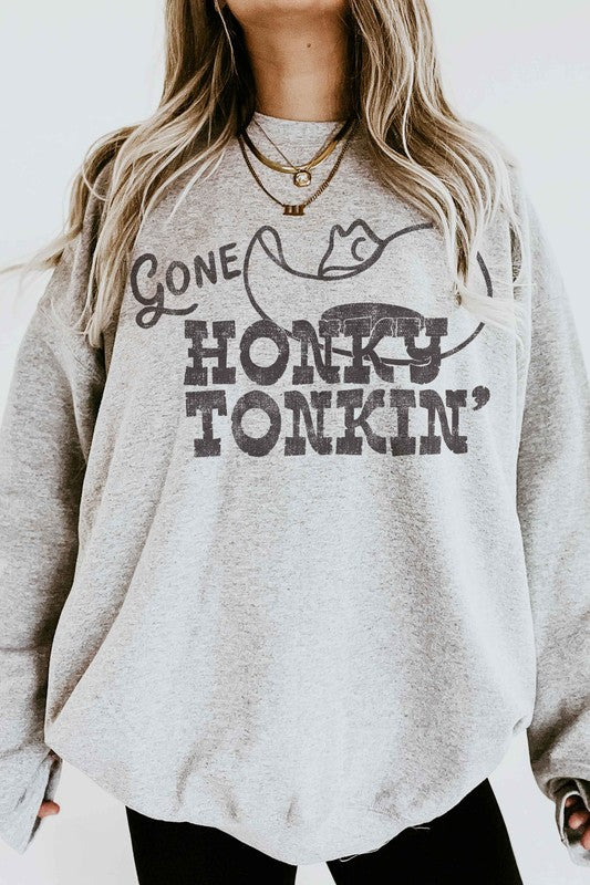 Gone Honky Tonkin’ Sweatshirt