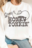 Gone Honky Tonkin’ Sweatshirt