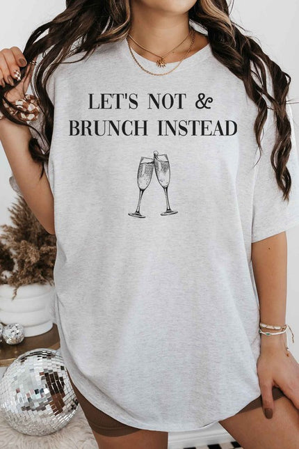 Let’s Not & Brunch Instead Tshirt