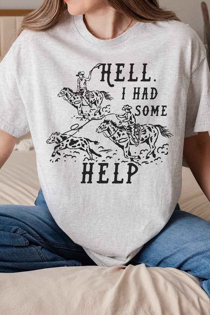 Hell I Had Some Help Tshirt