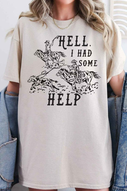 Hell I Had Some Help Tshirt