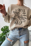 Hell I Had Some Help Sweatshirt