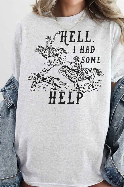 Hell I Had Some Help Tshirt