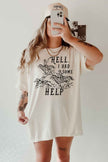 Hell I Had Some Help Tshirt