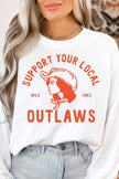 Supports Your Local Outlaws Sweatshirt