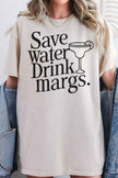 Save Water Drink Margs Tshirt