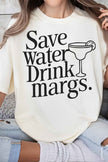 Save Water Drink Margs Tshirt