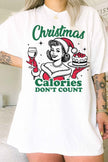 CHRISTMAS CALORIES DONT COUNT GRAPHIC TEE